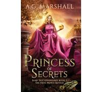 Princess of Secrets: The Frog Prince Retold (Fairy Tale Adventures)