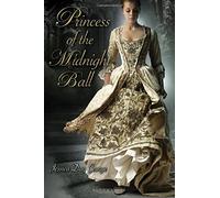 Princess of the Midnight Ball (Twelve Dancing Princesses) by Jessica Day George (2010-04-27)