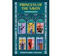 Princess of the Savoy: A Priscilla Tempest Mystery, Book 3 (Priscilla Tempest Mysteries, 3)
