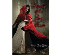 Princess of the Silver Woods (Twelve Dancing Princesses)