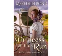 Princess on the Run: A Sweet Regency Mystery (Royals in Disguise)
