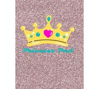 Princess Pad Sketch & Notebook: Blank Paper for Drawing, Doodling, Painting, or Writing for School or Home: Girl's pink princess sketch/doodle book