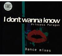 Princess Paragon - I Don't Wanna Know