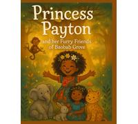 Princess Payton and Her Furry Friends in Baobab Grove