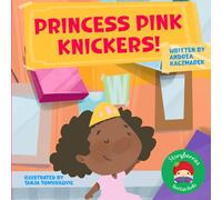 Princess Pink Knickers!: A Cute and Funny Fairy Tale Based on the Children's Fairy Tale Classic 'The Emperor's New Clothes'