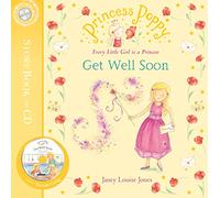 Princess Poppy: Get Well Soon (Princess Poppy Picture Books)