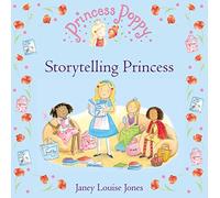 Princess Poppy: Storytelling Princess (Princess Poppy Picture Books)