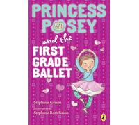 Princess Posey and the First Grade Ballet: 9 (Princess Posey, First Grader)