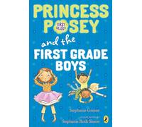 Princess Posey and the First-Grade Boys: 8 (Princess Posey, First Grader)