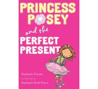 Princess Posey and the Perfect Present