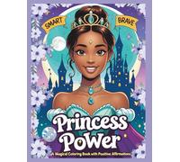 Princess Power: A magical coloring book with positive affirmations