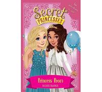 Princess Prom: Two adventures in one! (Secret Princesses)