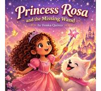 Princess Rosa and the Missing Wand