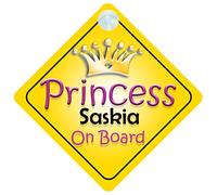 Princess Saskia On Board Girl Car Sign Child/Baby Gift/Present 002