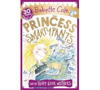Princess Smartypants and the Fairy Geek Mothers