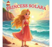Princess Solara and the Sunlit Waves (Princesses of the Four Realms)