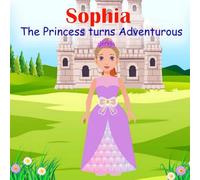 Princess Sophia Turns Adventurous