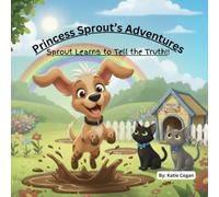 Princess Sprout’s Adventures :Sprout Learns to Tell the Truth!!