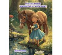 Princess Starlet and the Fairies at the Pond