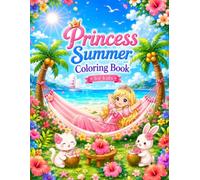 Princess Summer Coloring Book for Kids Ages 4-8: 36 Magical Summer Adventures with Beaches, Seashells, Ocean Friends, Tropical Islands & More (Magical Princess Coloring Adventures)