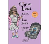 Princess Tessa Meets Luc the Duke: A Tale of Sisterly Love for a New Baby Brother: 1