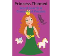 Princess Themed Word Search & Crossword Puzzles: Crossword Puzzles with Easy to Read Print about Princesses, Queens, Crowns and more / 6x9inches, 100 ... ... Gift for Kids, Seniors, Adults & Teens