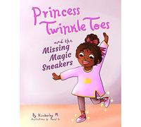 Princess Twinkle Toes and the Missing Magic Sneakers