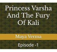 Princess Varsha And The Fury Of Kali