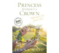 Princess without a Crown: Returning to My Jewish Roots