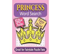 Princess Word Search Puzzle Book: Puzzles featuring Castles, Crowns, and Enchanted Adventures