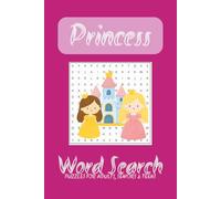 Princess Word Search Puzzle Book: WWord search with Easy to Read Print about Princess, Queens and Kings | 6x9 inches, 110 pages | 50+ Puzzles.. Gift for Vacations, Holidays, Birthdays and Free Time