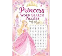 princess word search puzzles Book 50+ Puzzles: A Magical Collection of Princess-Themed Word Search Puzzles for Kids and Girls - Over 50 Fun and Wholesome Brain Games (Word Search Series)