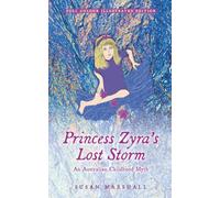 Princess Zyra's Lost Storm: An Australian Childhood Myth