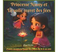 Princesse Ninny et Le voile secret des fées: Conte magique pour les filles de 6 à 10 ans