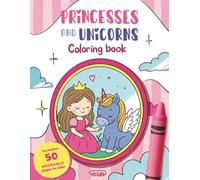 Princesses and Unicorns Coloring book: A Cute Adventure with 50 Coloring Pages for Kids and Toddlers Age 4-8