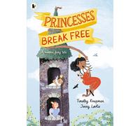 Princesses Break Free A fun-filled adventure for children aged 3, 4, 5, 6, 7 ...