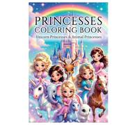 Princesses Coloring Book: Unicorn Princesses & Animal Princesses | 10 Magical Pages