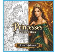 "Princesses": Coloring Books for kids and adults,Princesses,Egyptian Princess, Indian Princess,Different Princesses,Beautiful Pattern,Medium to Difficult.
