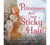 Princesses don't have Sticky Hair