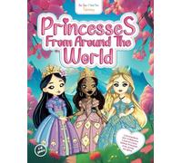 Princesses from Around The World - Colouring Book with 70 Beautiful & Easy-to-Colour Diverse Princesses from Across the World