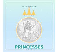 PRINCESSES OF THE WORLD: BIG COLORING BOOK