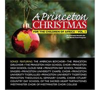 Princeton Choirs - A Princeton Christmas: For The Children Of Africa Vol. 2