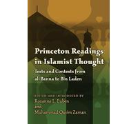 Princeton Readings in Islamist Thought: Texts and Contexts from al-Banna to Bin Laden (Princeton Studies in Muslim Politics): 35