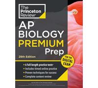 Princeton Review AP Biology Premium Prep, 28th Edition : 6 Practice Tests + Digital Practice Online + Content Review