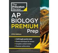 Princeton Review AP Biology Premium Prep: 6 Practice Tests + Complete Content Review + Strategies & Techniques (College Test Preparation)
