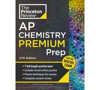 Princeton Review AP Chemistry Premium Prep, 27th Edition : 7 Practice Tests + Digital Practice Online + Content Review
