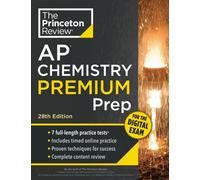 Princeton Review AP Chemistry Premium Prep, 28th Edition : 7 Practice Tests + Digital Practice Online + Content Review