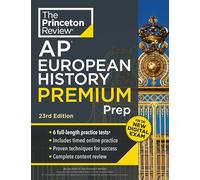 Princeton Review AP European History Premium Prep: 6 Practice Tests + Complete Content Review + Strategies & Techniques (College Test Preparation): 6 ... + Digital Practice Online + Content Review