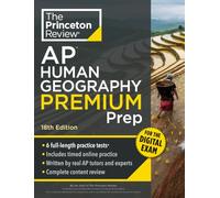 Princeton Review AP Human Geography Premium Prep, 18th Edition: 6 Practice Tests + Digital Practice Online + Content Review (College Test Preparation, Ap Premium)