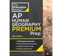 Princeton Review AP Human Geography Premium Prep: 6 Practice Tests + Complete Content Review + Strategies & Techniques (College Test Preparation)